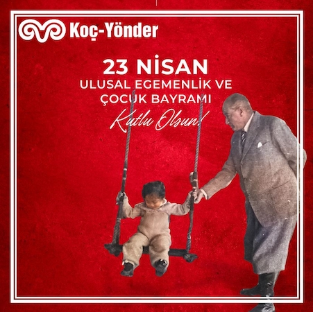 23 Nisan Ulusal Egemenlik ve Çocuk Bayramı Kutlu Olsun